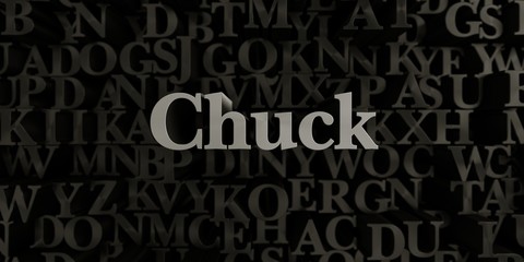 Chuck - Stock image of 3D rendered metallic typeset headline illustration.  Can be used for an online banner ad or a print postcard.