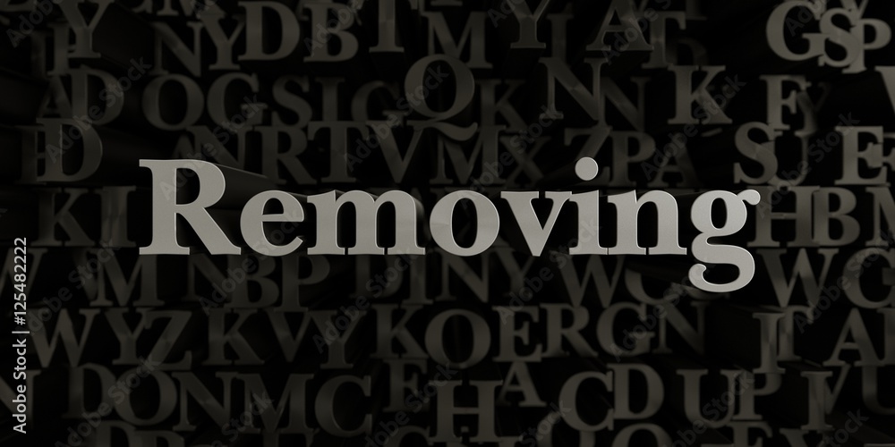 Fototapete removing - stock image of 3d rendered metallic typeset headline illustration. can be used for an onl