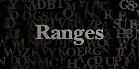 Ranges - Stock image of 3D rendered metallic typeset headline illustration.  Can be used for an online banner ad or a print postcard.