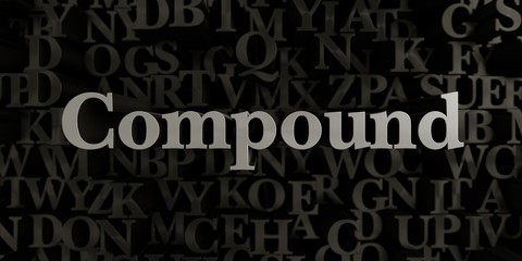 Compound - Stock image of 3D rendered metallic typeset headline illustration.  Can be used for an online banner ad or a print postcard.