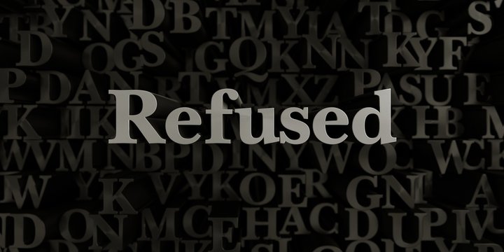 Refused - Stock image of 3D rendered metallic typeset headline illustration.  Can be used for an online banner ad or a print postcard.