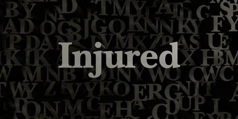 Injured - Stock image of 3D rendered metallic typeset headline illustration.  Can be used for an online banner ad or a print postcard.