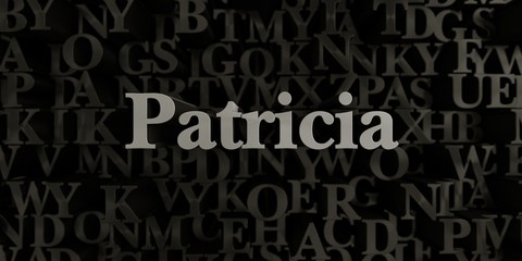 Patricia - Stock image of 3D rendered metallic typeset headline illustration.  Can be used for an online banner ad or a print postcard.
