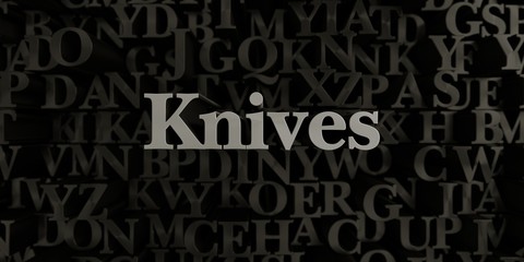 Knives - Stock image of 3D rendered metallic typeset headline illustration.  Can be used for an online banner ad or a print postcard.