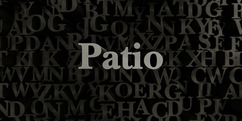 Patio - Stock image of 3D rendered metallic typeset headline illustration.  Can be used for an online banner ad or a print postcard.