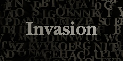 Invasion - Stock image of 3D rendered metallic typeset headline illustration.  Can be used for an online banner ad or a print postcard.
