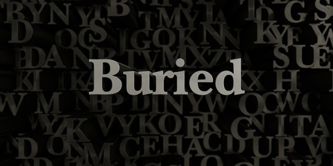 Buried - Stock image of 3D rendered metallic typeset headline illustration.  Can be used for an online banner ad or a print postcard.