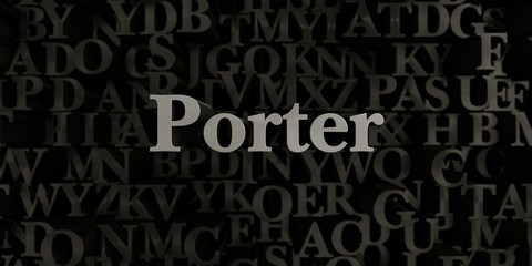 Porter - Stock image of 3D rendered metallic typeset headline illustration.  Can be used for an online banner ad or a print postcard.