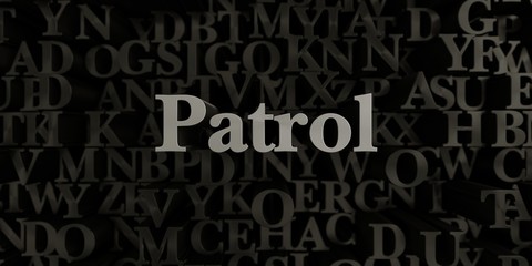Patrol - Stock image of 3D rendered metallic typeset headline illustration.  Can be used for an online banner ad or a print postcard.