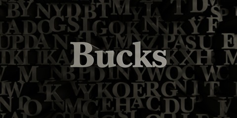 Bucks - Stock image of 3D rendered metallic typeset headline illustration.  Can be used for an online banner ad or a print postcard.