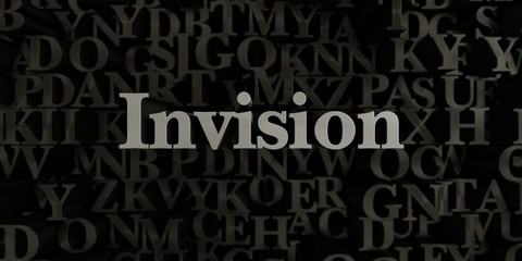 Invision - Stock image of 3D rendered metallic typeset headline illustration.  Can be used for an online banner ad or a print postcard.