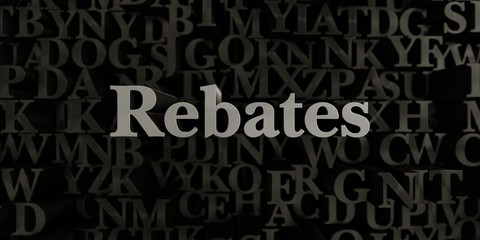 Rebates - Stock image of 3D rendered metallic typeset headline illustration.  Can be used for an online banner ad or a print postcard.