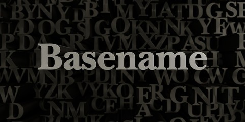 Basename - Stock image of 3D rendered metallic typeset headline illustration.  Can be used for an online banner ad or a print postcard.