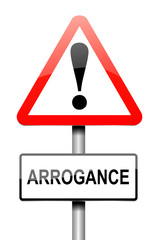 Arrogance sign concept.
