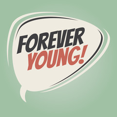 forever young retro speech balloon