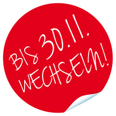 Bis 30.11. wechseln! Button Etikett rot