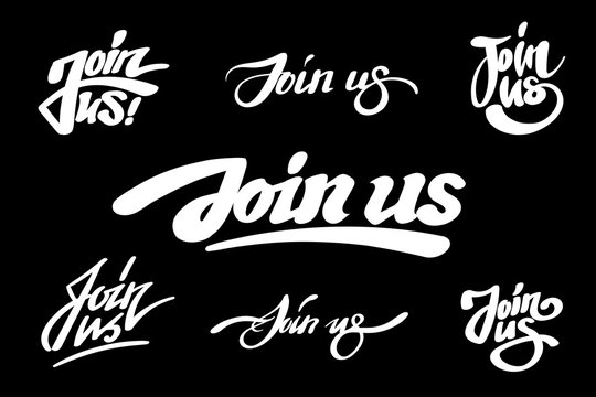 Set of "JOIN US" handmade lettering inscriptions for invitation. Design elements isolated on a black background. Hand written letters for social networks membership, ad and banners