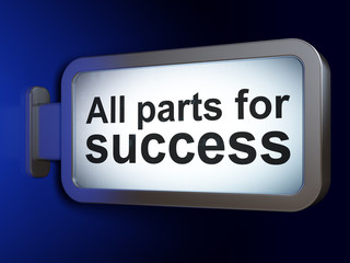 Business concept: All parts for Success on billboard background