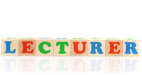 Lecturer word formed by colorful wooden alphabet blocks, isolated on white background 