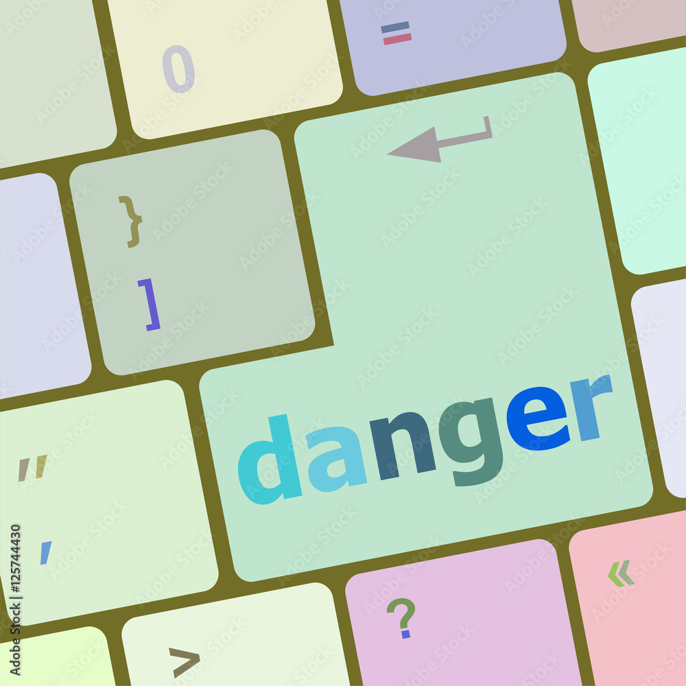 Poster danger word on computer key. security concept