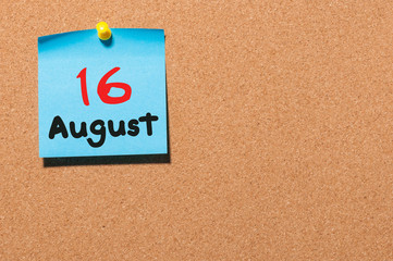August 16th. Day 16 of month, color sticker calendar on notice board. Summer time. Empty space for...