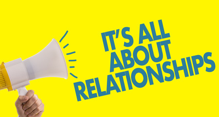 Its All About Relationships