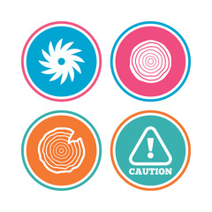 Wood and saw circular wheel icons. Attention caution symbol. Sawmill or woodworking factory signs. Colored circle buttons. Vector