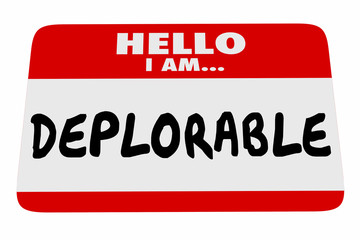 Hello I Am Deplorable Name Tag Greeting Words 3d Illustration