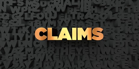 Claims - Gold text on black background - 3D rendered royalty free stock picture. This image can be used for an online website banner ad or a print postcard.