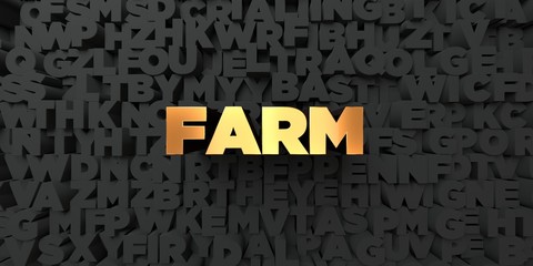 Farm - Gold text on black background - 3D rendered royalty free stock picture. This image can be used for an online website banner ad or a print postcard.