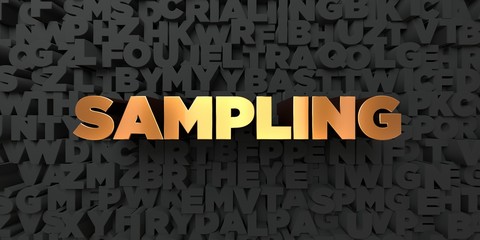Sampling - Gold text on black background - 3D rendered royalty free stock picture. This image can be used for an online website banner ad or a print postcard.