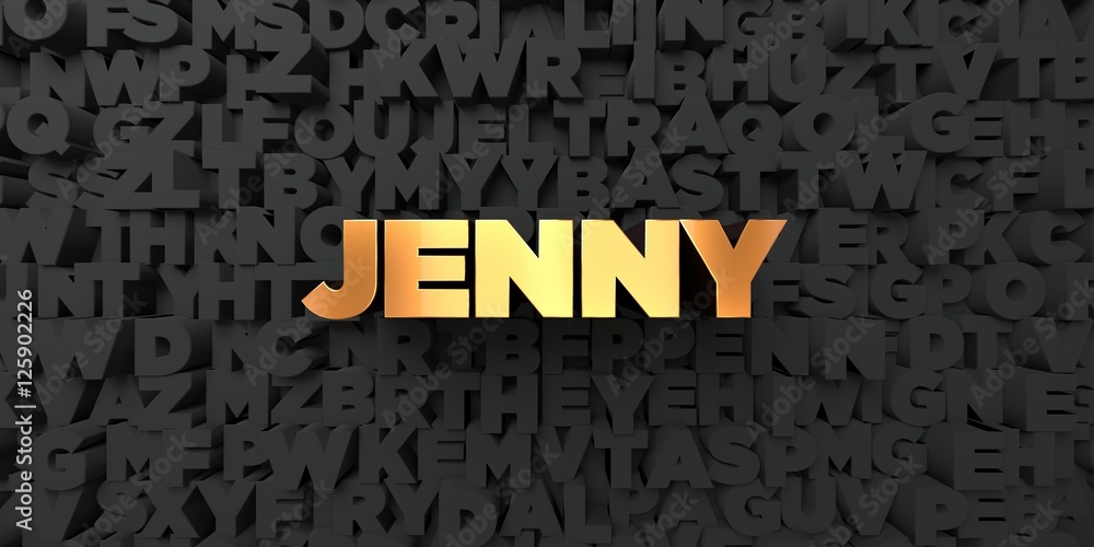 Fototapete jenny - gold text on black background - 3d rendered royalty free stock picture. this image can be us