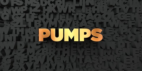 Pumps - Gold text on black background - 3D rendered royalty free stock picture. This image can be used for an online website banner ad or a print postcard.