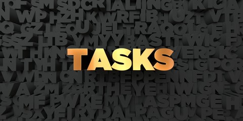 Tasks - Gold text on black background - 3D rendered royalty free stock picture. This image can be used for an online website banner ad or a print postcard.