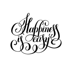 happiness is easy hand lettering positive inscription