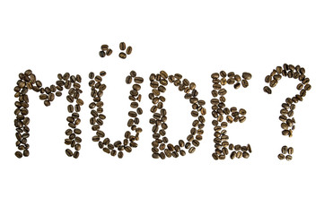 Kaffee gegen Müdigkeit / Kaffeebohnen / Müde