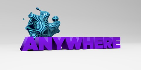 ANYWHERE -  color type on white studiobackground with design element - 3D rendered royalty free stock picture. This image can be used for an online website banner ad or a print postcard.