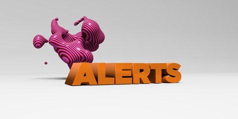 ALERTS -  color type on white studiobackground with design element - 3D rendered royalty free stock picture. This image can be used for an online website banner ad or a print postcard.