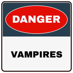 Danger Vampires. Danger Sign. Vector