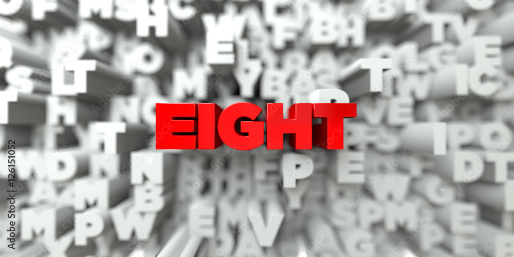 Fototapete eight - red text on typography background - 3d rendered royalty free stock image. this image can be 