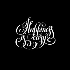 happiness is easy hand lettering positive inscription