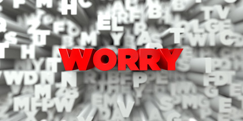 WORRY -  Red text on typography background - 3D rendered royalty free stock image. This image can be used for an online website banner ad or a print postcard.