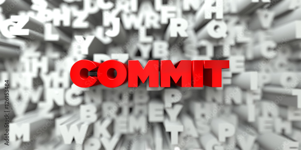 Fototapete commit - red text on typography background - 3d rendered royalty free stock image. this image can be