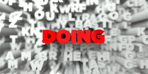 DOING -  Red text on typography background - 3D rendered royalty free stock image. This image can be used for an online website banner ad or a print postcard.