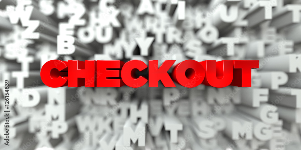 Fototapete checkout - red text on typography background - 3d rendered royalty free stock image. this image can 