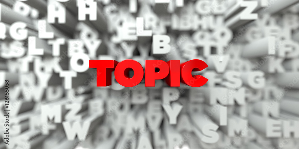 Fototapete topic - red text on typography background - 3d rendered royalty free stock image. this image can be 
