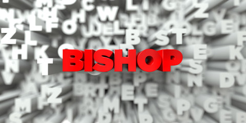 BISHOP -  Red text on typography background - 3D rendered royalty free stock image. This image can be used for an online website banner ad or a print postcard.