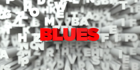 BLUES -  Red text on typography background - 3D rendered royalty free stock image. This image can be used for an online website banner ad or a print postcard.