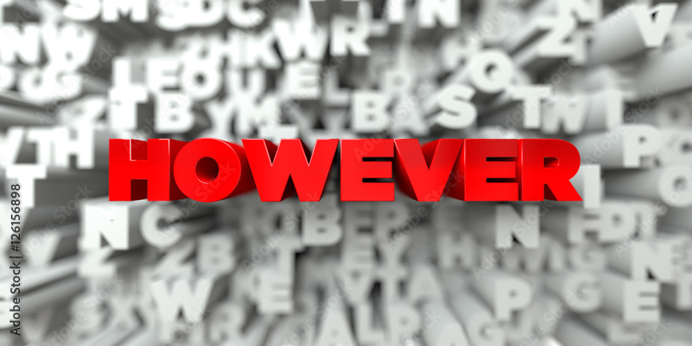 Fototapete however - red text on typography background - 3d rendered royalty free stock image. this image can b