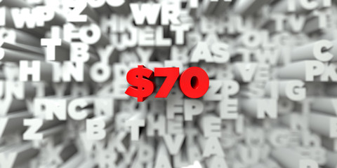 $70 -  Red text on typography background - 3D rendered royalty free stock image. This image can be used for an online website banner ad or a print postcard.